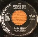 7inch Vinyl Single - Gary Lewis & The Playboys - This Diamond Ring / Count Me In