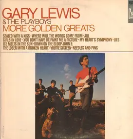 Gary Lewis & the Playboys - More Golden Greats