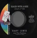 7inch Vinyl Single - Gary Lewis & The Playboys - Sealed With A Kiss