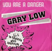 7inch Vinyl Single - Gary Low - You Are A Danger - Pink Sleeve
