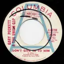 7inch Vinyl Single - Gary Puckett & The Union Gap - Don't Give In To Him / Could I