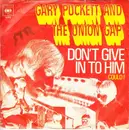 7inch Vinyl Single - Gary Puckett & The Union Gap - Don't Give In To Him