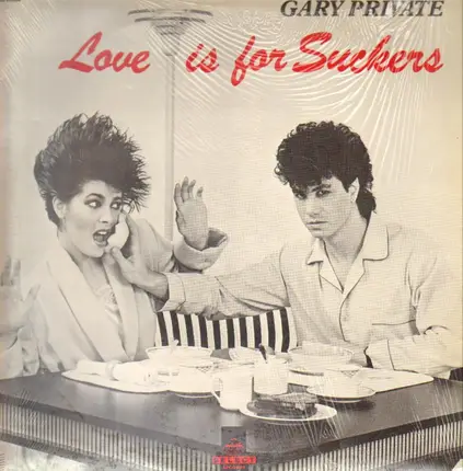 Gary Private - Love Is For Suckers