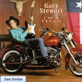 Gary Stewart - I'm a Texan
