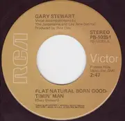 7inch Vinyl Single - Gary Stewart - Flat Natural Born Goodtimin' Man / This Old Heart Won't Let Go