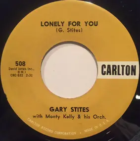 gary stites - Lonely For You / Shine That Ring