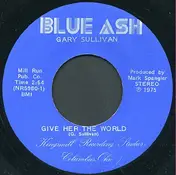 Gary Sullivan - Give Her The World / Goodbye, Ohio