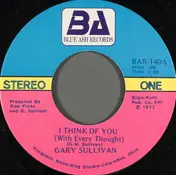Gary Sullivan - I Think Of You (With Every Thought) / He Was My Brother