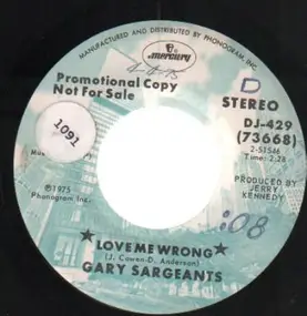 Gary Sargeants - Love Me Worng