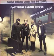 7inch Vinyl Single - Gary Shane And The Detour - Johnny's Coaltrain