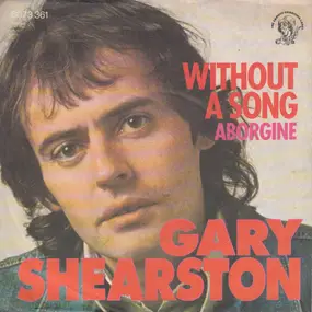 gary shearston - Without A Song