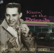 CD - Gary Shelton Aka Troy Shondell - Kissin' At The Drive-in