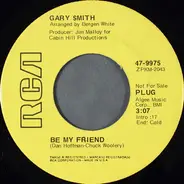 Gary Smith - Be My Friend