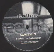 Gary T - Look-In / Bad Intention