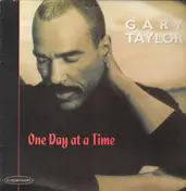 Gary Taylor - One Day At A Time