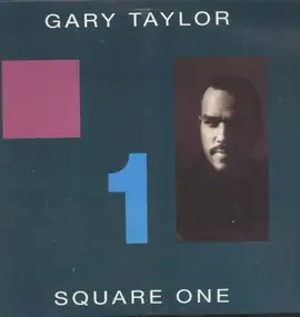 Gary Taylor - Square One