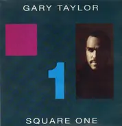 Gary Taylor - Square One