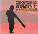 CD - Gary Thomas - Didgeridoo - Ancient Sound Of The Future - digipak