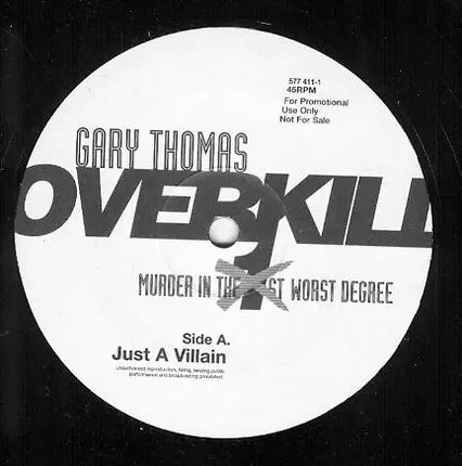 Gary Thomas - Overkill - Murder In The 1st Worst Degree