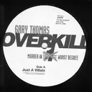 12'' - Gary Thomas - Overkill - Murder In The 1st Worst Degree