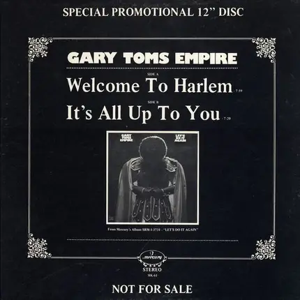 Gary Toms Empire - Welcome To Harlem / It's All Up To You