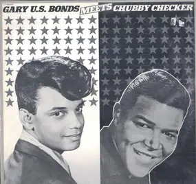 Gary 'U.S.' Bonds - Gary U.S. Bonds Meets Chubby Checker