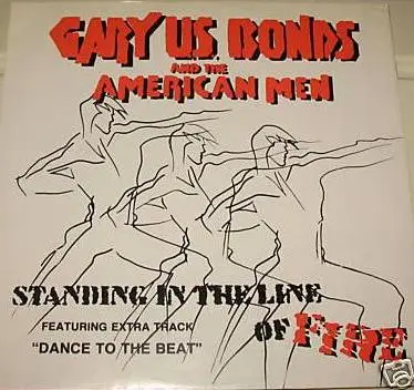 Gary U.S. Bonds And The American Men - Standing In The Line Of Fire