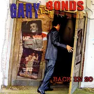 Gary U.S. Bonds - Back In 20