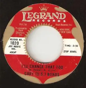 Gary 'U.S.' Bonds - I'll Change That Too / Copy Cat