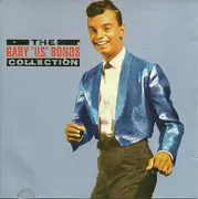 CD - Gary U.S. Bonds - The Gary U.S. Bonds Collection
