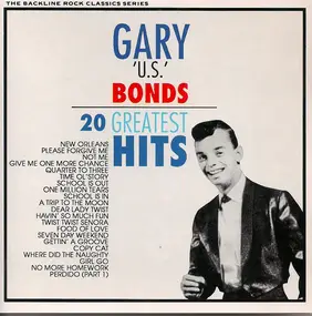 Gary 'U.S.' Bonds - 20 Greatest Hits