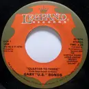 7inch Vinyl Single - Gary U.S. Bonds - Quarter To Three / Time Ole Story