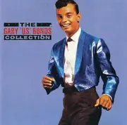 CD - Gary U.S. Bonds - The Gary U.S. Bonds Collection