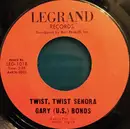 7inch Vinyl Single - Gary U.S. Bonds - Twist, Twist Senora - Label variation