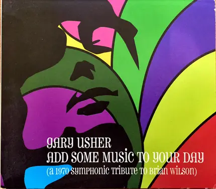 Gary Usher - Add Some Music To Your Day (A 1970 Symphonic Tribute To Brian Wilson)