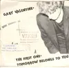 7inch Vinyl Single - Gary Valentine - The First One / Tomorrow Belongs To You