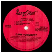 Gary Vonqwest - Victim Of Love / Why'd U Do It?
