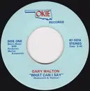 7inch Vinyl Single - Gary Walton - What Can I Say / Don't Throw It Away