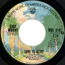 7inch Vinyl Single - Gary Wright - Love Is Alive / Much Higher