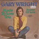 7inch Vinyl Single - Gary Wright - Made To Love You