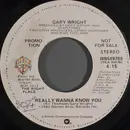 7inch Vinyl Single - Gary Wright - Really Wanna Know You