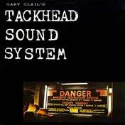 Gary Clail's Tackhead Sound System - 'Tackhead Tape Time'