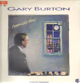 Gary Burton - Times Like These