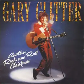 Gary Glitter - Another Rock And Roll Christmas