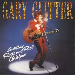 Gary Glitter - Another Rock And Roll Christmas