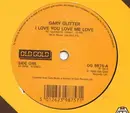 7'' - Gary Glitter - I Love You Love Me Love