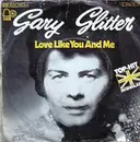 7'' - Gary Glitter - Love Like You And Me