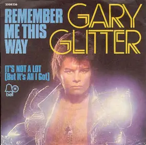 Gary Glitter - Remember Me This Way