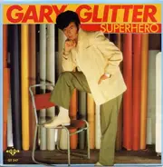 Gary Glitter - Superhero