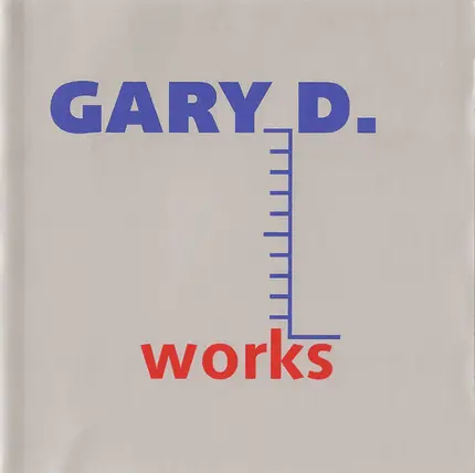 Gary D. - Works